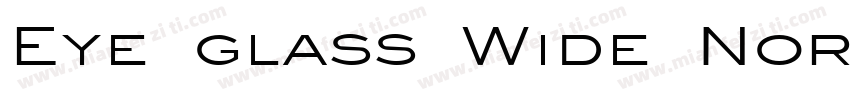 Eye glass Wide Normal字体转换